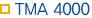 TMA 4000